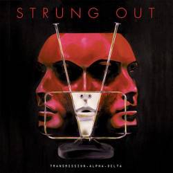 Strung Out : Transmission.Alpha.Delta